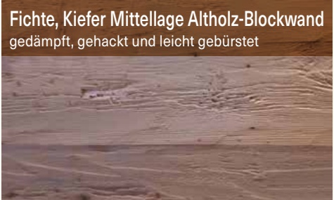 Fichte, Kiefer Mittellage Altholz-Blockwand, gedämpft, gehackt und leicht gebürstet