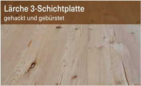 Lärche 3-Schichtplatte, gehackt und gebürstet